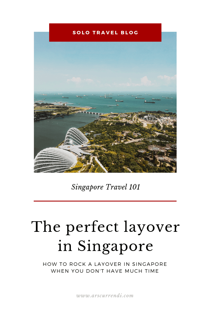 Singapore Layover Guide: A 12-Hour Singapore Itinerary • Ars Currendi