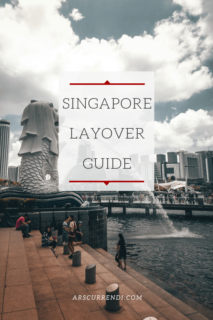 Singapore Layover Guide: A 12-Hour Singapore Itinerary • Ars Currendi